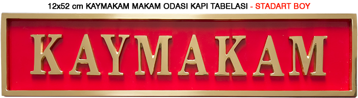 Kaymakam Odas� Kap� �n� Tabelas� ve Levhalar�