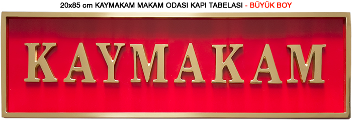 20x80 cm KAYMAKAM MAKAM ODASI ���N KAPI TABELASI
