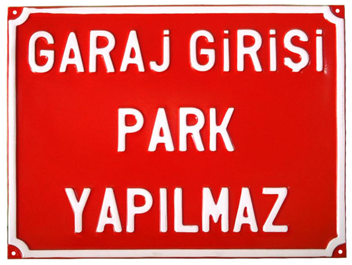 Garaj Giri�i Park Yap�lmaz Levhas�
